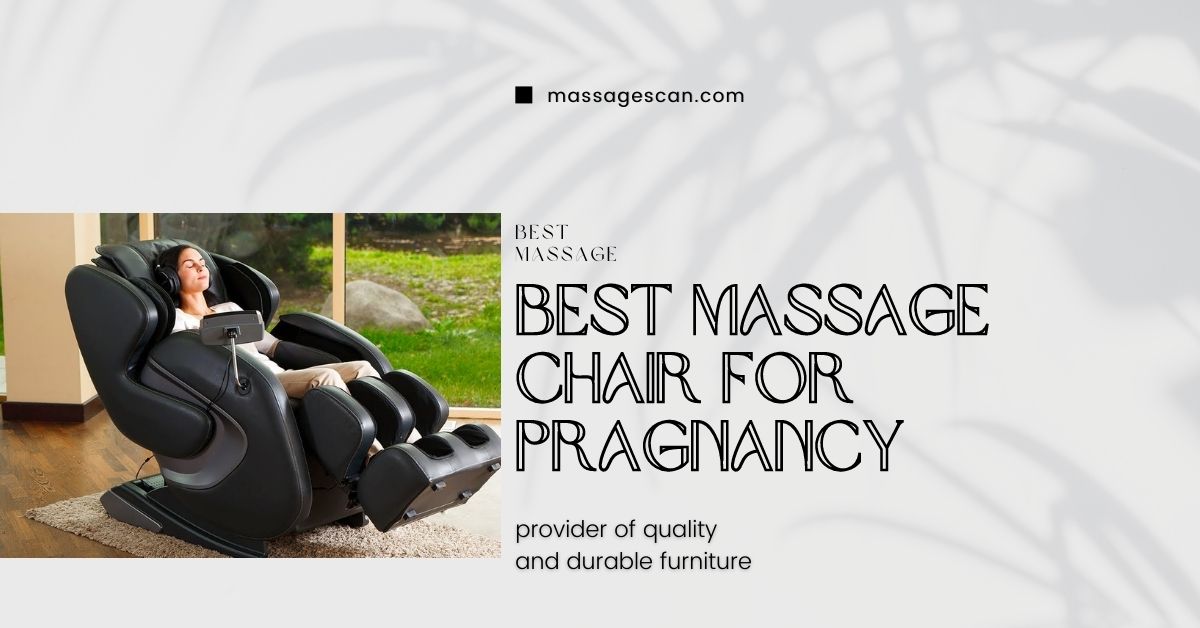 best massage chair for pregnancy