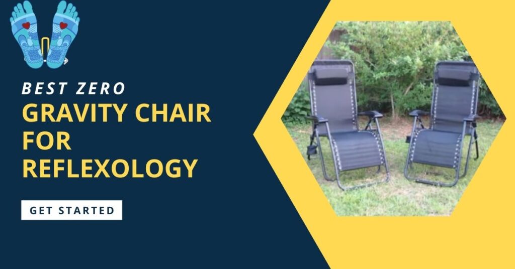 Best zero gravity chair for reflexology An ultimate guide in 2022