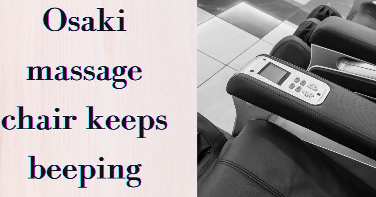 osaki massage chair keeps beeping