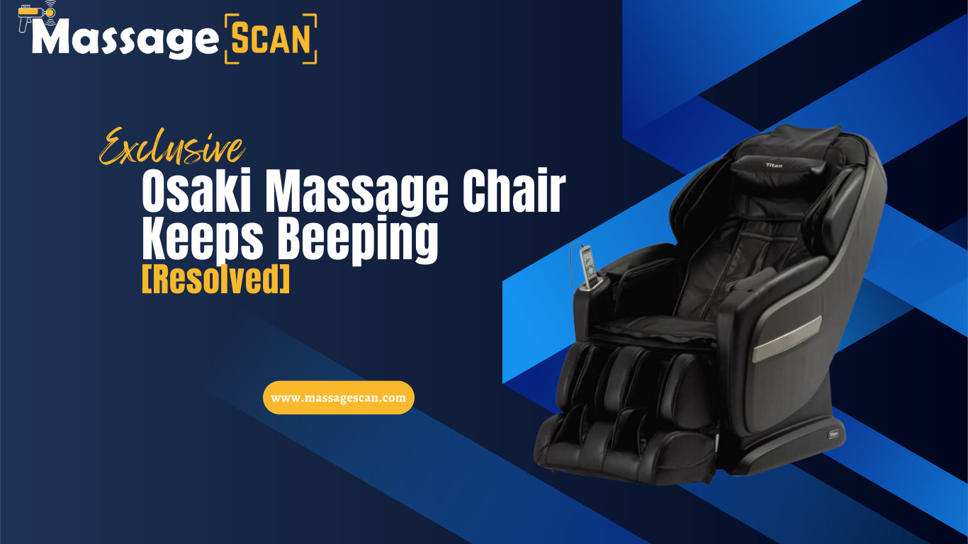 Osaki Massage Chair Keeps Beeping [Resolved]