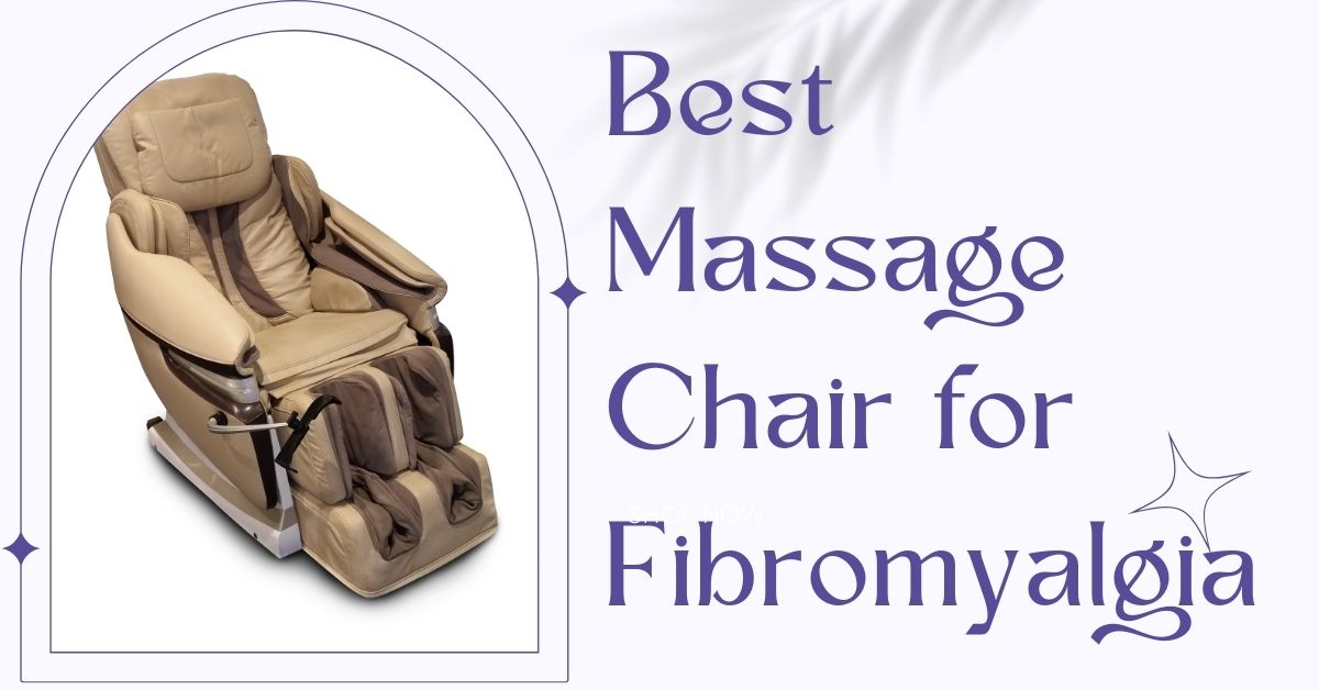 Best Massage Chair for Fibromyalgia